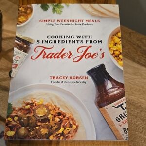Trader Joe's Cooking with 5 Ingredients Cookbook